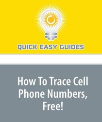 How To Trace Cell Phone Numbers, Free!