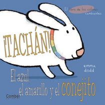 Tachan! El azul, el amarillo y el conejito (Imagenes cambiantes series)