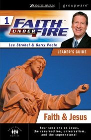 Faith Under Fire 1: Faith & Jesus Leader's Guide