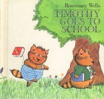 Timothy Goes to  School