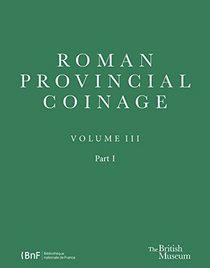 Roman Provincial Coinage III: Nerva, Trajan and Hadrian (AD 96-138)