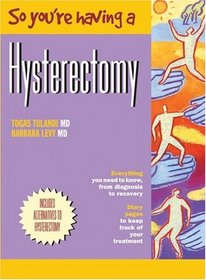 So You're Having a Hysterectomy