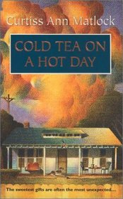 Cold Tea On A Hot Day (Valentine, Bk 3)