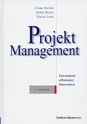 Projekt Management: Instrument effizienter Innovation; 3. auflage