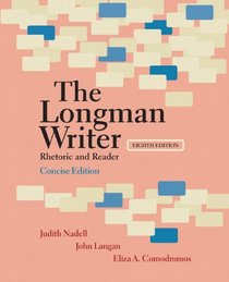 Longman Writer, The, Concise Edition: Rhetoric and Reader (8th Edition)