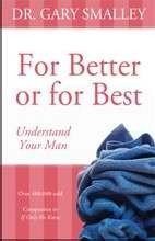 For Better or for Best: Understand Your Man