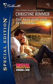 The Man Who Had Everything (Montana Mavericks)  (Silhouette Special Edition, No 1837)