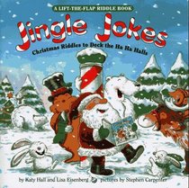 Jingle Jokes: Christmas Riddles to Deck the Ha Ha Halls (Lift-the-Flap Riddle Book.)