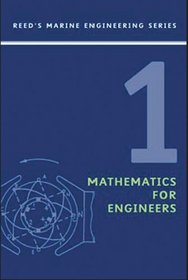 Reeds Vol 1: Mathematics for Engineers (Reed's Marine Engineering)