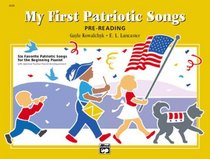 My First Patriotic Songs: Six Favorite Patriotic Songs for the Beginning Pianist (My First...)