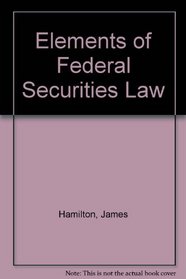 Elements of Federal Securities Law