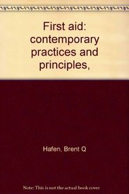 First aid: contemporary practices and principles,