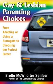 Gay & Lesbian Parenting Choices: From Adopting or Using a Surrogate to Choosing the Perfect Father