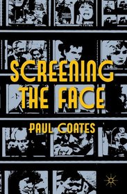 Screening the Face