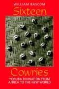 Sixteen Cowries: Yoruba Divination from Africa to the New World