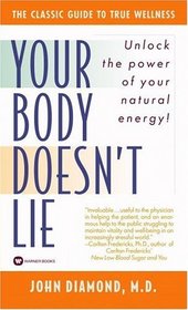 Your Body Doesn't Lie: Unlock the Power of Your Natural Energy