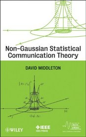 Non-Gaussian Statistical Communication Theory (IEEE Series on Digital & Mobile Communication)