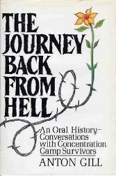The Journey Back from Hell: An Oral History : Conversations With Concentration Camp Survivors