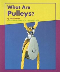 What Are Pulleys? (Pebble Books)