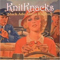KnitKnacks: Much Ado About Knitting