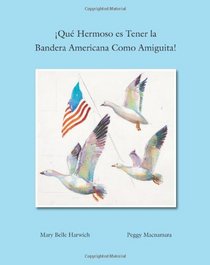 Qu Hermoso es Tener la Bandera Americana Como Amiguita (Spanish Edition)