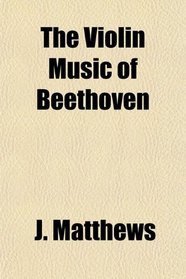 The Violin Music of Beethoven