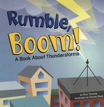 Rumble, Boom!: A Book About Thunderstorms (Amazing Science: Weather)