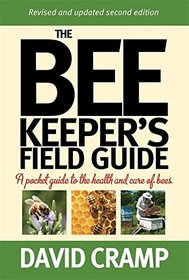 The Beekeeper's Field Guide: A Pocket Guide to the Health and Care of Bees