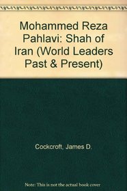 Mohammad Reza Pahlavi (World Leaders Past & Present)