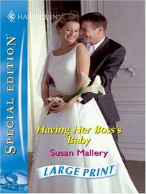 Having Her Boss's Baby (Silhouette Special Edition)