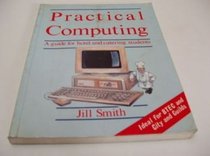 Practical Computing: A Guide for Hotel and Catering Students (The Heinemann Newnes Informatics Series)