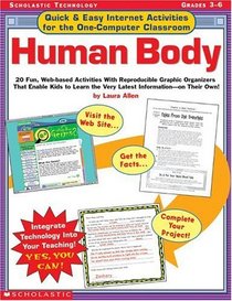 Quick & Easy Internet Activities for the One-Computer Classroom: Human Body
