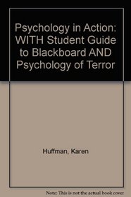 Psychology in Action: WITH Student Guide to Blackboard AND Psychology of Terror
