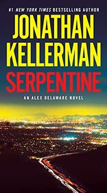 Serpentine (Alex Delaware, Bk 36)