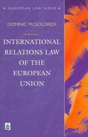 International Relations Law of the European Union (European Law Series)