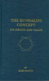 The Kundalini Concept: Its Origin And Value