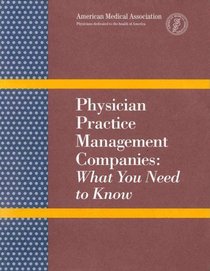Physician Practice Management Companies: What You Need to Know (Family Doctor Booklet)