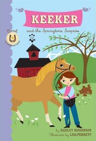 Keeker and the Springtime Surprise (Sneaky Pony, Bk 4)