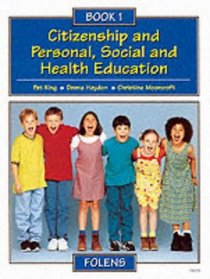 Citizenship and Personal, Social and Health Education: Pupil Book Bk. 1 (Citizenship & PSHE)