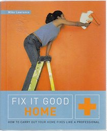 Fix-it Good Home (Fix It Good)