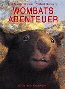 Wombats Abenteuer. ( Ab 5 J.).