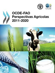 OCDE-FAO Perspectivas Agrcolas 2011-2020 (Spanish Edition)