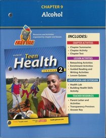 Teen Health, Course 2 Chapter 9 Fast File Alcohol ISBN# 0078748674