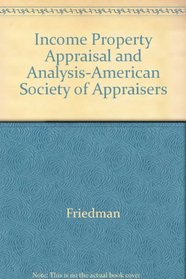 Income Property Appraisal and Analysis-American Society of Appraisers