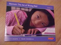 Memoir: The Art of Writing Well Grades 3-5