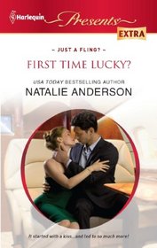First Time Lucky? (Just a Fling?) (Harlequin Presents Extra, No 199)