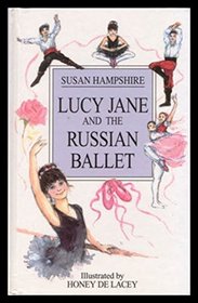 Lucy Jane and the Russian Ballet