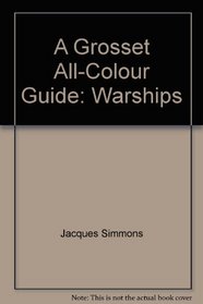 Warships (Grosset All-Color Guide, 33)
