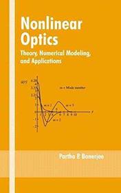 Nonlinear Optics: Theory, Numerical Modeling and Applications