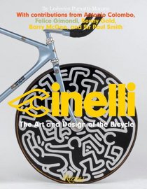 Cinelli: The Art and Design of the Bicycle